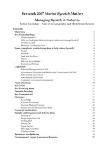 Seaweek 2007 Marine Bycatch Matters    Managing Bycatch in Fisheries  Senior Secondary – Year 11‐12 Geography and Multi Strand Science   