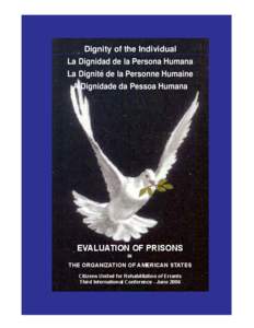 Dignity of the Individual La Dignidad de la Persona Humana La Dignité de la Personne Humaine A Dignidade da Pessoa Humana  EVALUATION OF PRISONS