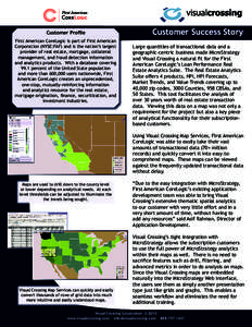 Customer Profile First American CoreLogic is part of First American Corporation (NYSE:FAF) and is the nation’s largest provider of real estate, mortgage, collateral management, and fraud detection information and analy