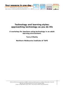 four seasons in one day – literacies in changing climates Adult Literacy Conference I Melbourne I September 10-11, 2004 Technology and learning styles: approaching technology as you do life