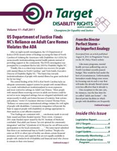 On Target • Page 1  Volume 11 • Fall 2011 US Department of Justice Finds NC’s Reliance on Adult Care Homes
