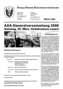 ANTIQUE AIRPLANE ASSOCIATION OF SWITZERLAND AAA Sekretariat Flugplatz Speck 8320 Fehraltorf Tel. +76 Fax +52