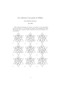 Les solutions d’un puzzle de D´efijeu Jean-Baptiste Rouquier juin 2003 Deux solutions identiques par rotation ou sym´etrie ne sont repr´esent´ees qu’une fois (sinon il y a 12 fois plus de solutions). La normalisa