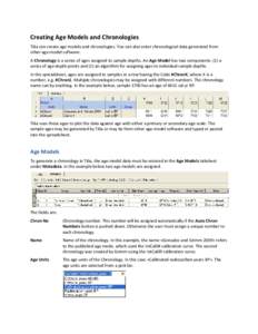 Creating Age Models and Chronologies Tilia can create age models and chronologies. You can also enter chronological data generated from other age-model software. A Chronology is a series of ages assigned to sample depths