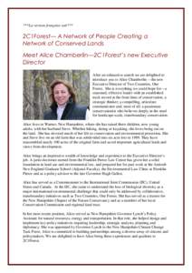 ***La version française suit***  2C1Forest— A Network of People Creating a Network of Conserved Lands Meet Alice Chamberlin—2C1Forest’s new Executive Director