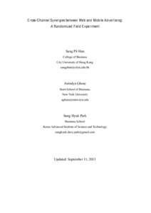 C ross-Channel Synergies between Web and Mobile Advertising: A Randomized Field E xperiment Sang Pil Han College of Business City University of Hong Kong