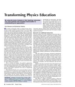 Transforming Physics Education established by experiment, and they use systematic concept-based problem-solving approaches that are applicable to a wide variety of situations. Most people (“novices”) see physics more