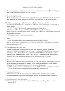 Instruction for NCU Course Schedule A. In course registration, serial numbers are here to represent all intended courses. There are 5 figures in total which are temporary numbers for every semester.