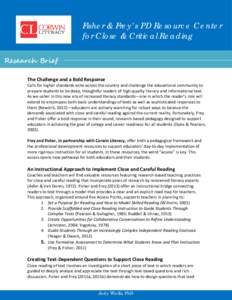 Fisher & Frey’s PD Resource Center for Close & Critical Reading Research Brief The Challenge and a Bold Response  Calls for higher standards echo across the country and challenge the educational community to