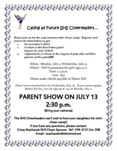 Calling all Future SHS Cheerleaders… Please join us for the 2016 summer mini-cheer camp! Register and return the form below to get: 1. An awesome T-shirt! 2.