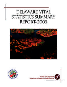 Delaware Vital Statistics Summary report 2003 Courtesy Delaware Tourism Office
