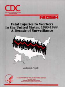 CDC CENTERS FOR DISEASE CONTROL AND PREVENTION NIDSH Fatal Injuries to W orkers