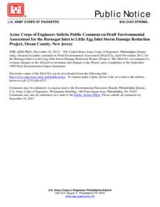 Public Notice Army Corps of Engineers Solicits Public Comment on Draft Environmental Assessment for the Barnegat Inlet to Little Egg Inlet Storm Damage Reduction Project, Ocean County, New Jersey PHILADELPHIA (November 1