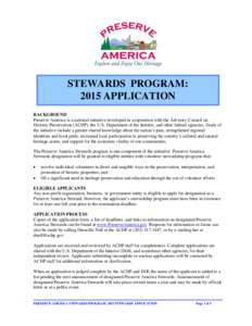 STEWARDS PROGRAM: 2015 APPLICATION BACKGROUND Preserve America is a national initiative developed in cooperation with the Advisory Council on Historic Preservation (ACHP), the U.S. Department of the Interior, and other f