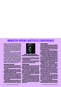 and service delivery aspects of the children’s rights debate. David Eldridge, Chairman of the Prime Ministerial Youth Homeless Taskforce, discussed the preliminary outcomes of the Federal Government’s Youth Homelessn