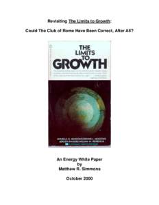 Revisiting The Limits to Growth: Could The Club of Rome Have Been Correct, After All? An Energy White Paper by Matthew R. Simmons