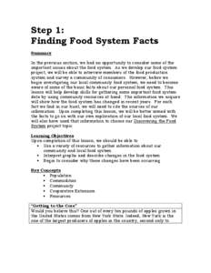 Step 1: Finding Food System Facts Summary In the previous section, we had an opportunity to consider some of the important issues about the food system. As we develop our food system project, we will be able to interview