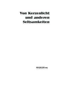 Von Kerzenlicht und anderen Seltsamkeiten Anlässlich des Luciafestes, das in Skandinavien am 13. Dezem­ber begangen wird, wurde im Dezember 2009