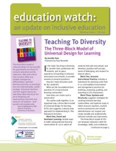 education watch: an update on inclusive education Volume 4, Issue 2 – Fall 2012 Teaching To Diversity The Three-Block Model of