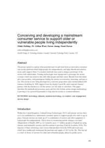 Conceiving and developing a mainstream consumer service to support older or vulnerable people living independently Nikki Holliday, Dr. Gillian W ard, Darren Awang, David Harson  Health Design