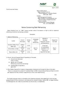 April 8, 2015 To All Concerned Parties Name of REIT Issuer: Nippon Building Fund, Inc. Yoshiki Kageyama, Executive Director (TSE Code : 8951)