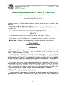 LEY DE FISCALIZACIÓN Y RENDICIÓN DE CUENTAS DE LA FEDERACIÓN CÁMARA DE DIPUTADOS DEL H. CONGRESO DE LA UNIÓN Última Reforma DOFSecretaría General