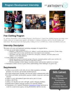 Program Development Internship  Free Clothing Program St. Anthony Foundation’s Free Clothing Program is San Francisco’s largest free clothing program, providing warm clothes, interview or employment apparel, and chil