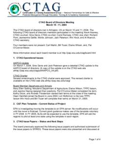 CTAG Board of Directors Meeting March[removed], 2004 The CTAG board of directors met in Arlington, VA on March 10 and 11, 2004. The following CTAG board of directors members participated in the meeting: Kevin Keaney, CTAG