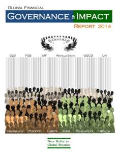 Governance & Impact ReportAbout Us New Rules for Global Finance is a non-governmental organization, with the aim to promote reforms in the rules and institutions governing international finance and resource mobil