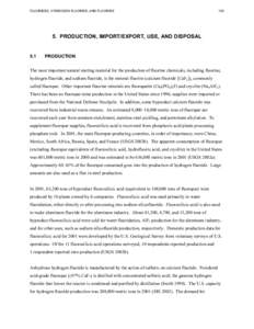 Fluorine / Calcium fluoride / Sodium fluoride / Water fluoridation / Hydrofluoric acid / Lithium fluoride / Hexafluorosilicic acid / Apatite / Uranium hexafluoride / Chemistry / Fluorides / Metal halides