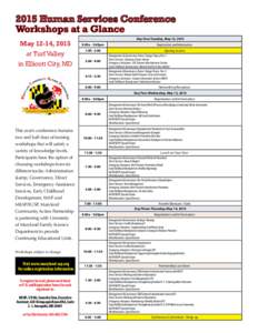 2015 Human Services Conference Workshops at a Glance May 12-14, 2015 at Turf Valley in Ellicott City, MD