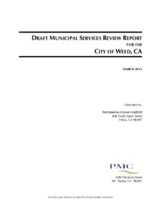 DRAFT MUNICIPAL SERVICES REVIEW REPORT FOR THE CITY OF WEED, CA MARCH 2011