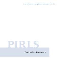 Trends in Children’s Reading Literacy Achievement 1991–2001  PIRLS Executive Summary  Executive Summary
