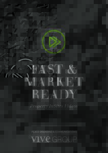 FAST & MARKET READY Property InSites Videos  “ The videos created