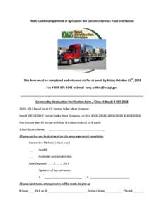 North Carolina Department of Agriculture and Consumer Services: Food Distribution  This form must be completed and returned via fax or email by Friday October 11th, 2013 Fax # [removed]or Email [removed]