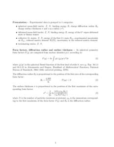 Presentation - Experimental data is grouped in 4 categories: • spherical mean-field nuclei: Z, N, binding energy B, charge diffraction radius R0 , charge surface thickness σ and r.m.s radius hr 2 i. • deformed mean-