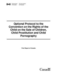 Human behavior / Sex and the law / Sex crimes / Child prostitution / Prostitution of children / Child pornography / Optional Protocol on the Sale of Children /  Child Prostitution and Child Pornography / Convention on the Rights of the Child / Laws regarding prostitution / Child sexual abuse / Human sexuality / Sex industry