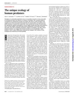 HUMAN IMPACTS  The unique ecology of human predators Chris T. Darimont,1,2,3* Caroline H. Fox,1,2 Heather M. Bryan,1,2,3 Thomas E. Reimchen4 Paradigms of sustainable exploitation focus on population dynamics of prey and 