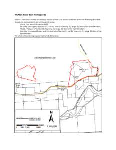 McAbee Fossil Beds Heritage Site All that Crown land situated in Kamloops Division of Yale Land District contained within the following described boundaries and outlined in red on the sketch below: Firstly: That part of 