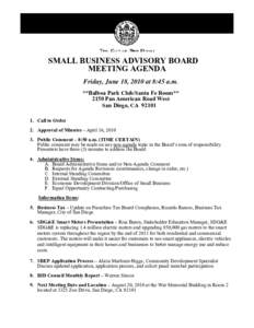 SMALL BUSINESS ADVISORY BOARD MEETING AGENDA Friday, June 18, 2010 at 8:45 a.m. **Balboa Park Club/Santa Fe Room** 2150 Pan American Road West San Diego, CA 92101