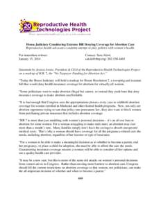 House Judiciary Considering Extreme Bill Denying Coverage for Abortion Care Reproductive health advocates condemn attempt to play politics with women’s health. For immediate release: January 15, 2014  Contact: Sara Alc