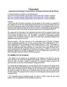 Chernobyl comparison of societal impacts between Belarus, the Russian Federation and the Ukraine A virtual presentation is available on the following links: http://www.chernobyl.info/index.php?userhash=[removed]&navID=155