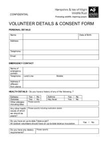 CONFIDENTIAL  VOLUNTEER DETAILS & CONSENT FORM PERSONAL DETAILS Name: