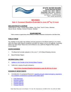 STATE WATER BOARD BOARD MEETING/HEARING Tuesday, July 1, 2014 – 9:00 a.m. Wednesday, July 2, 2014 – 9:00 a.m. Coastal Hearing Room – Second Floor Joe Serna Jr. - Cal/EPA Building