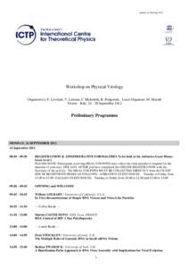 printed on:22nd SepWorkshop on Physical Virology Organizer(s): F. Livolant, V. Lorman, C Micheletti, R. Podgornik. Local Organiser: M. Marsili Trieste - Italy, September 2012