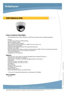 DDF3000A3(-DN)  Colour minidome (Day/Night) - The DDF3000A3(-DN) is a HiRes UWDR Cam_inPIX® colour minidome with tri-axial gimbal adjustment.  -