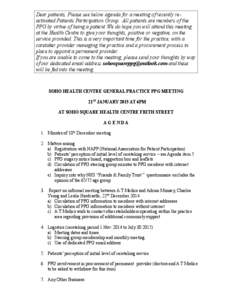 Dear patients, Please see below agenda for a meeting of recently reactivated Patients Participation Group. All patients are members of the PPG by virtue of being a patient. We do hope you will attend this meeting at the 