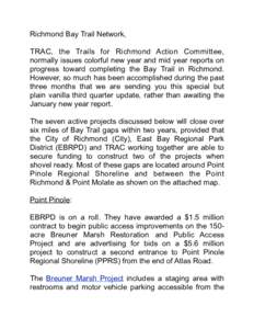 Richmond Bay Trail Network, TRAC, the Trails for Richmond Action Committee, normally issues colorful new year and mid year reports on progress toward completing the Bay Trail in Richmond. However, so much has been accomp