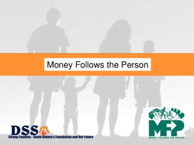 Money Follows Person Money Follows thethe