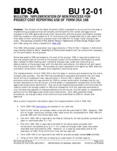 Purpose: The Division of the State Architect (DSA) is pleased to announce the first step in implementing procedures that will simplify and streamline the review and approval of changes to the DSA approved construction do